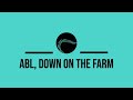 Abl down on the farm episode 1