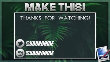 How To Make a YouTube Outro - No Photoshop Required, Free and Easy
