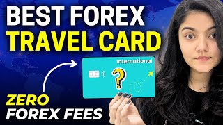 Best Forex International Card In India? Best Travel Credit Card
