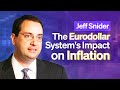 Jeff Snider on the Eurodollar System's Impact on Inflation