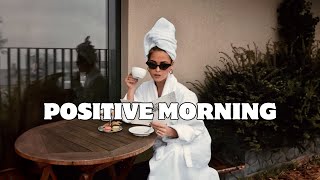 Positive morning ☀️ Best English Songs to Start Your Week Off Right ☕🚀 The Daily Vibe 🎵