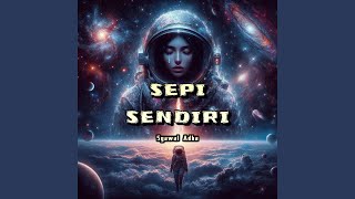 Sepi Sendiri