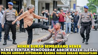 DIKIRA HANYA NENEK BIASA !! POLISI AROGAN APES DITEMPAT KARENA SUDAH BERANI MENANTANGNYA !!
