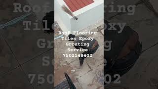 Roof Flooring Tiles Epoxy Grouting Service Salem Waterproofing Contractors #crackrepair Leakage work