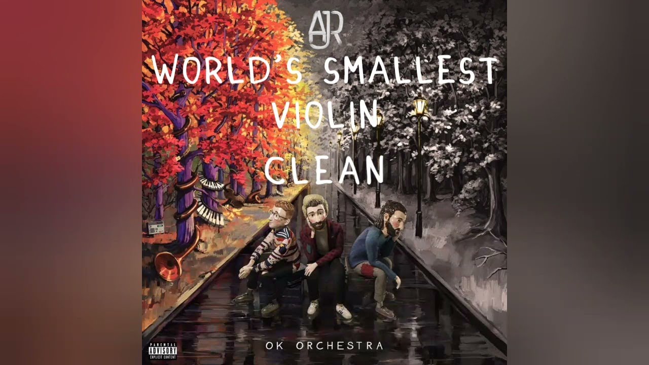 Ajr world's smallest violin обложка. World's smallest violin ajr. Ajr world's smallest violin клип. Ajr world's smallest violin текст и перевод. Ajr ок orchestra.