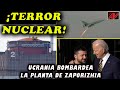 ¡Terror nuclear! Ucrania bombardea planta de Zaporizhia, alerta en la ONU. Zelenski ataca a EEUU.