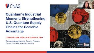 Quantum Speaker Series: Quantum's Industrial Moment: Strengthening U.S. Quantum Supply Chain