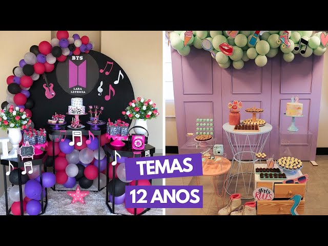 TEMAS CRIATIVOS FESTA 12 ANOS MENINA 