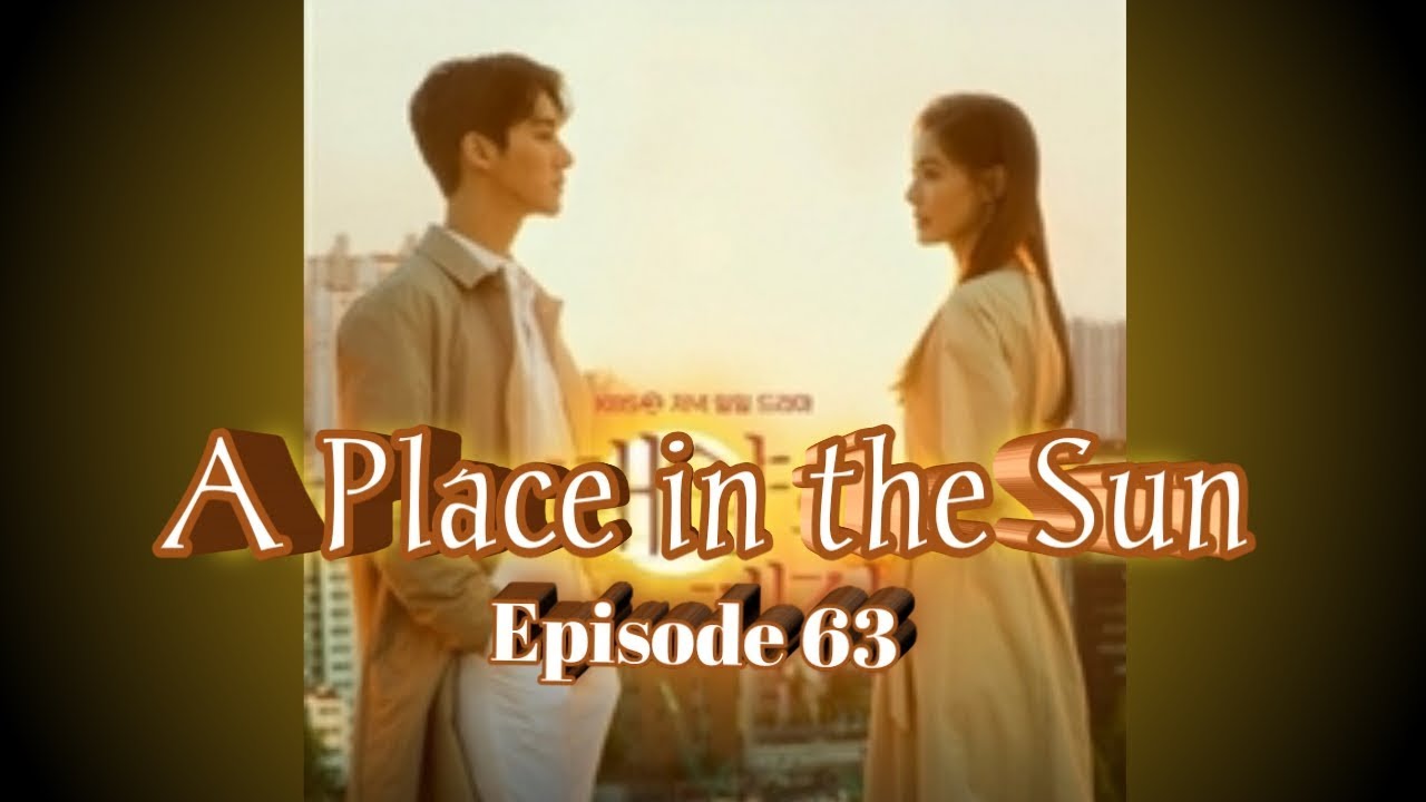A Place In The Sun Ep63 Youtube