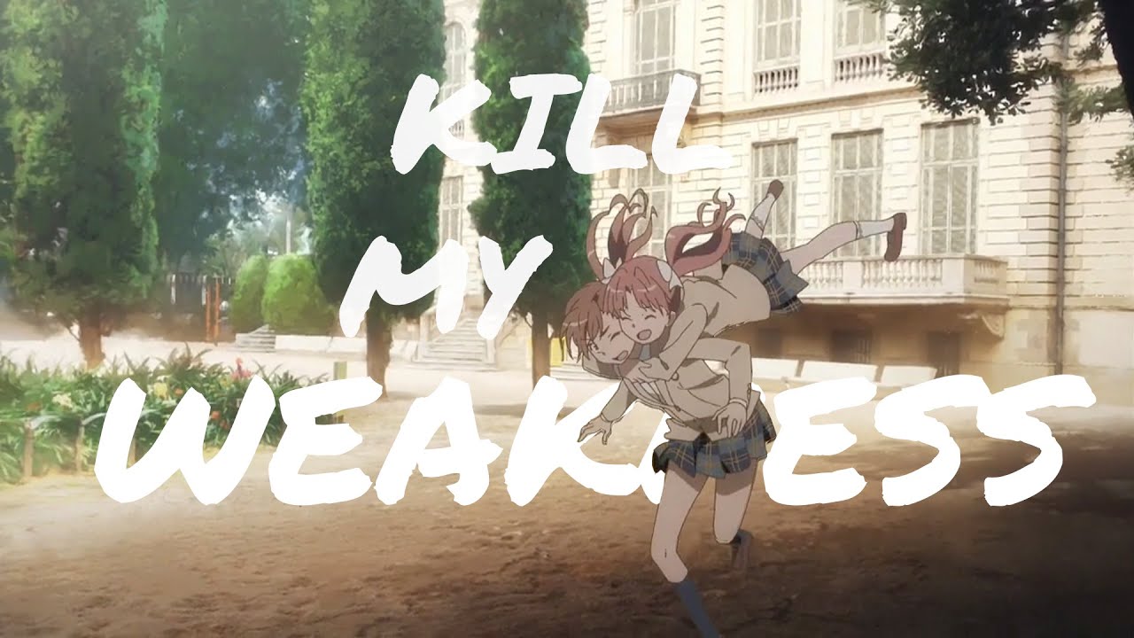 [AMV] Kill My Weakness - Misaka x Kuroko (Toaru Kagaku No Railgun)