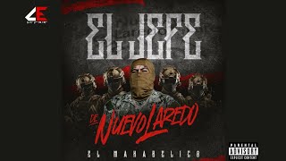 El Jefe De Nuevo Laredo (Comando Exclusivo)
