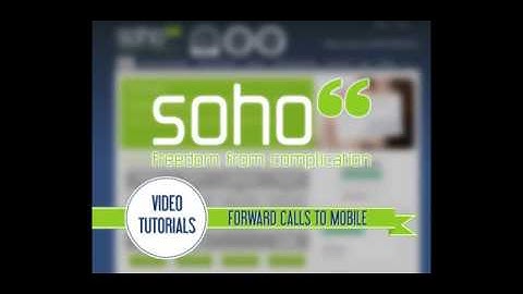 SOHO66 TUTORIAL - Forward Calls to Mobile