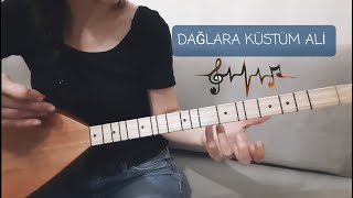 Dağlara küstüm Ali (Tozlu yollar) bağlamada, sazda nasıl çalınır basit usül nota solfej sesver