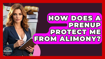How Does A Prenup Protect Me From Alimony? - Get Divorce Answers
