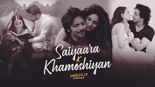 Saiyaara x Khamoshiyan Mashup | Ishq | AJS | Arijit Singh | Sadness Chillout