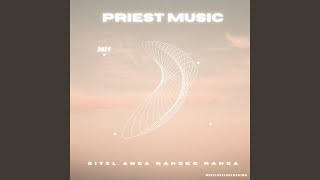 Video thumbnail of "Priest Music - Gitel Anga Nangko Nanga"