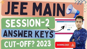 jee main session 2 answer key 2023 | jee main 2023 answer key session 2