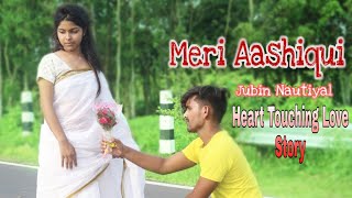 Meri Aashiqui | Ye Dua Hai Meri Rab Se | Jubin Nautiyal | Heart touching Love story | Watch Till End