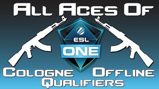 CS:GO - All Aces of ESL One Cologne Offline Qualifiers (Shox, Fox, Davey, Apex)