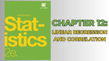 OpenStax Introductory Statistics 2e (Audiobook) - Chapter 12: Linear Regression and Correlation