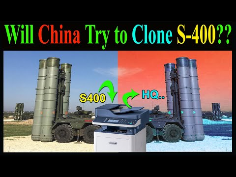 Will China Try to Clone Russian S-400 System and Deliver that to Pakistan???