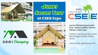 Jumei Glamping's Safari Tent Impressed Visitors at CSEIE Expo