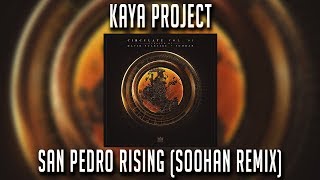 Kaya Project - San Pedro Rising Soohan Remix