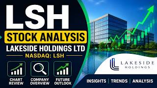 LSH Stock Analysis | Lakeside Holdings Ltd Stock Overview and Chart Review