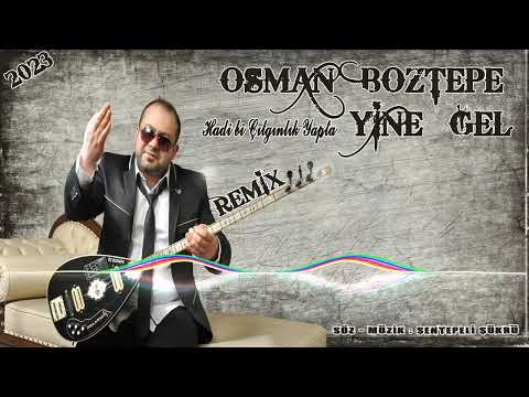 OSMAN BOZTEPE YİNE GEL REMİX 2023