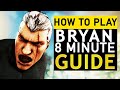 Comment jouer et battre bryan  guide de 8 minutes