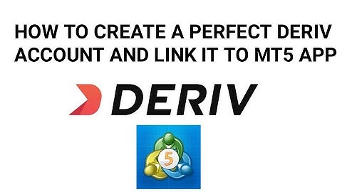 How to Create a Deriv account and Set it Up on MT5 App in 2024