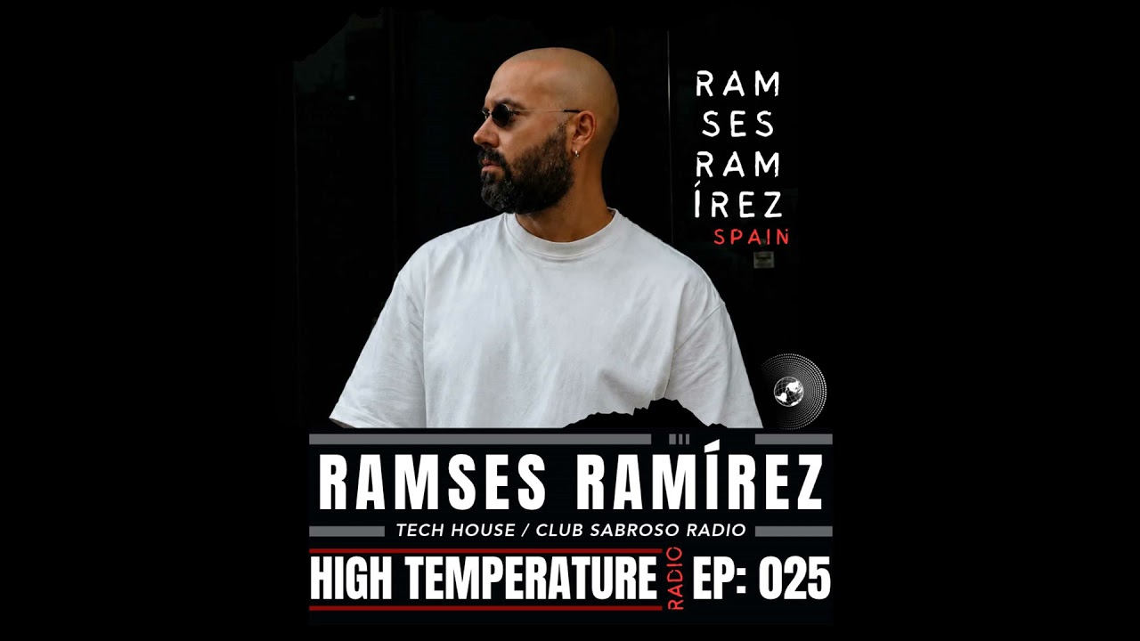 MOVE TECH HOUSE w/ RAMSÉS RAMÍREZ | HIGH TEMPERATURE RADIO #025
