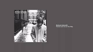 Richard Ashcroft - Words Just Get In The Way