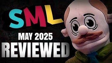 EVERY SML May 2025 Video Reviewed