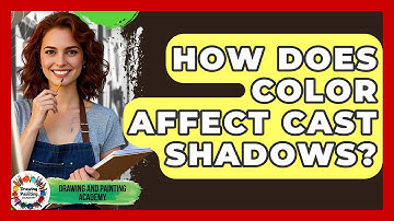 How Does Color Affect Cast Shadows? - Drawing and Painting Academy
