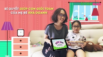 Kyna Soroban: Mẹ Phượng Tâm - "Chỉ trong thời gian ngắn, bé tính toán, cộng trừ rất dễ dàng"