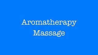 2 Aromatherapy Massage - Smartt Focus Therapy