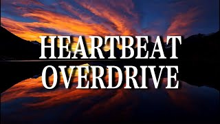 Heartbeat Overdrive | Lyrics | POP | 2025