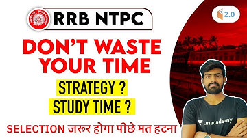 RRB NTPC 2020 Strategy & Time Management Tips by Abhishek Rao