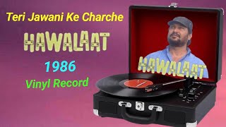 Teri jawani ke charche  Mohd Aziz U0026 Asha Bhosle  Hawalaat 1986  Vinyl Lp Record