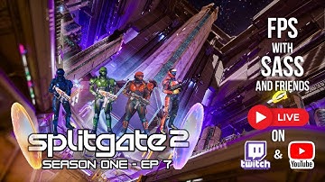 FPS With SASS | Splitgate 2 | Season 1 - Ep 7