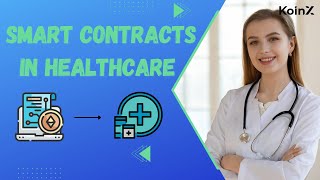 Smart Contracts In Healthcare | Applications And Adoption
