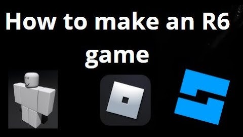 How to make an R6 game in Roblox Studio - complete guide