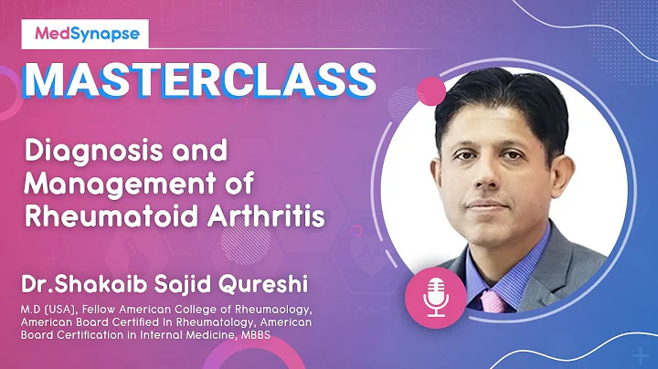 Masterclass on Diagnosis and Management of Rheumatoid Arthritis