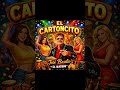 “EL CARTONCITO”    (Cumbia)