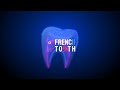 Vous connaissez french tooth 
