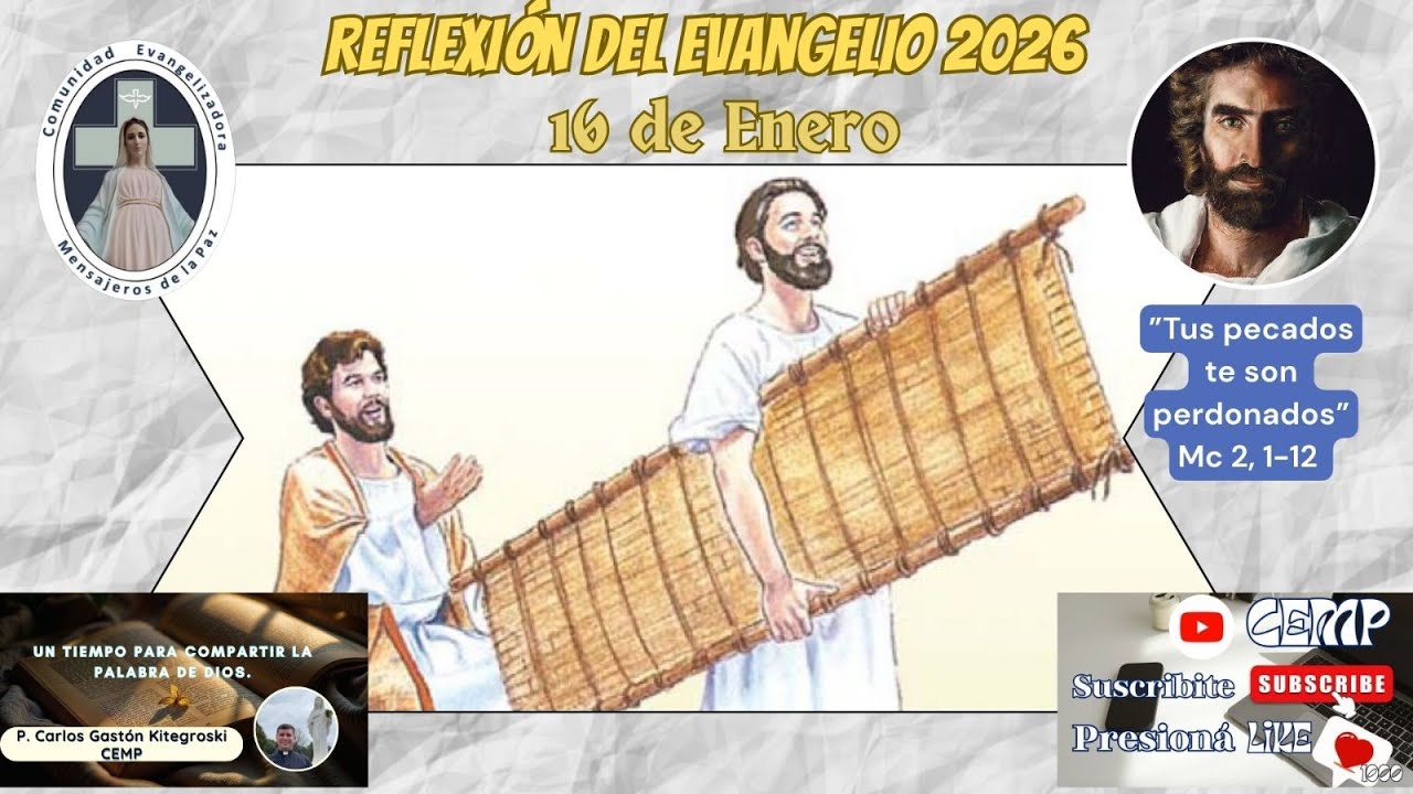 Reflexión Evangelio, Viernes 16 de Enero del 2026, P. Carlos Gastón Kitegroski CEMP