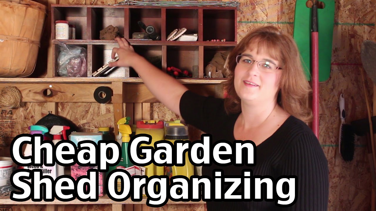 Cheap Garden Shed Organizing - YouTube