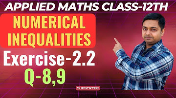 Numerical Inequalities | Ex-2.2(8,9) | Applied Maths Ml Agarwal Class-12th |@sushantclasses6634