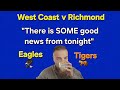 West Coast V Richmond There Is SOME Good News From Tonight West Coast V Richmond There Is SOME Good News From Tonight